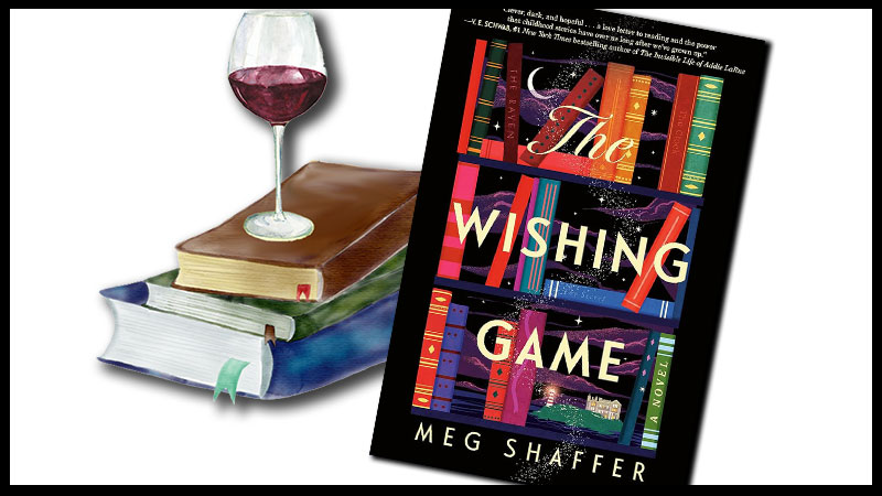 The Wishing Game by Meg Shaffer book cover with a glass of red wine setting on top of a stack of books.