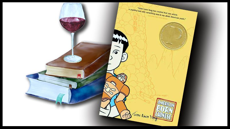 American Born Chinese by Gene Luen Yang book cover with a glass of red wine setting on top of a stack of books.