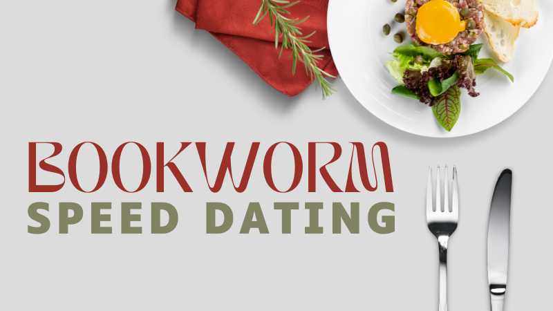 Bookworm Speed Dating, After Hours Edition