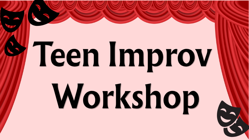 Teen Improv Workshop